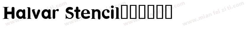 Halvar Stencil字体转换
